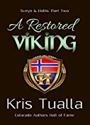 A Restored Viking: Sveyn &amp; Hollis: Part Two (The Hansen Series - Sveyn &amp; Hollis Book 2)