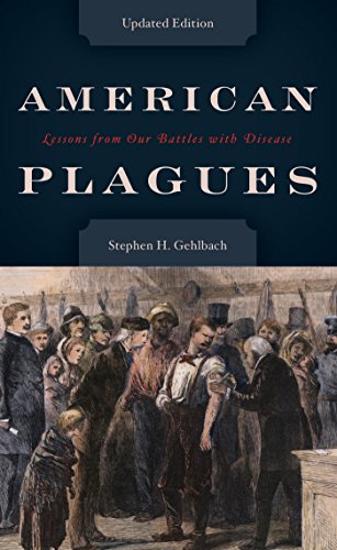 American Plagues: Lessons from Our Battles with Disease