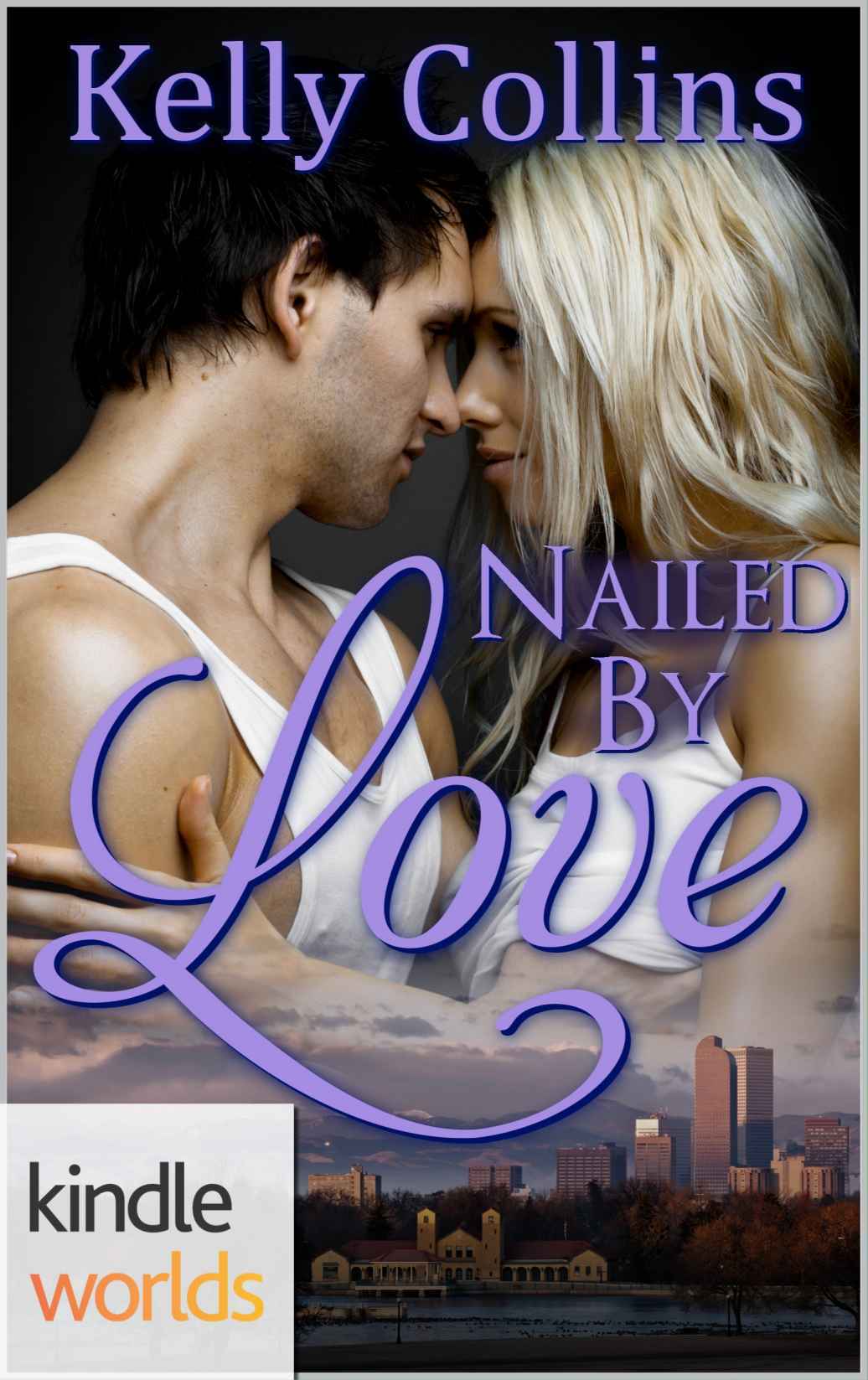 The Remingtons: Nailed by Love (Kindle Worlds Novella)