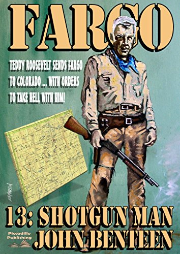 Fargo 13: Shotgun Man (A Fargo Western)