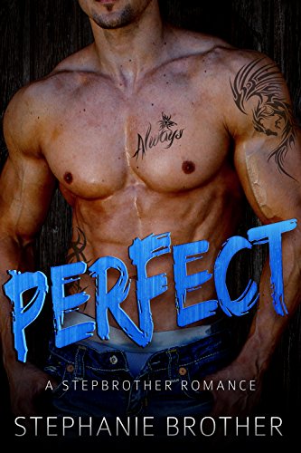 PERFECT: A Stepbrother Romance