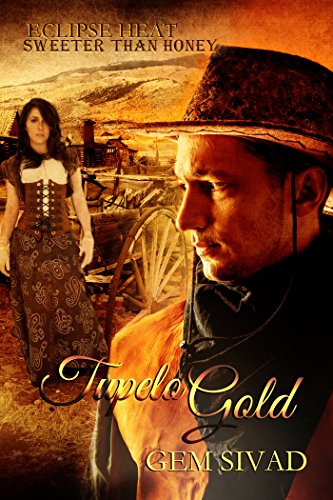 Tupelo Gold: Sweeter than Honey (Eclipse Heat Book 4)