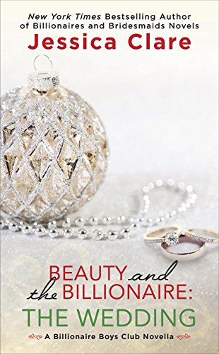 Beauty and the Billionaire: The Wedding (Billionaire Boys Club)