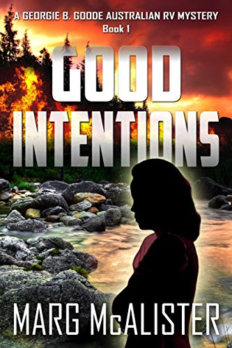 Good Intentions: A Georgie B. Goode Australian RV Mystery