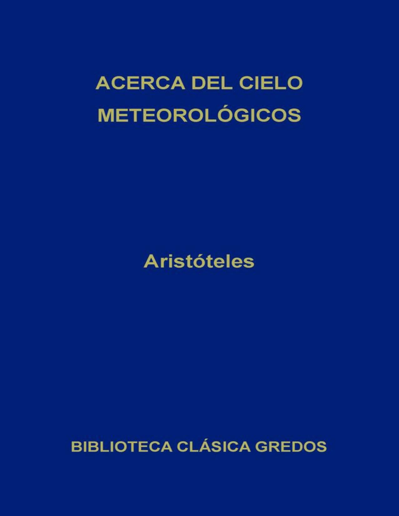 Acerca del cielo - Meteorol&oacute;gicos (Biblioteca Cl&aacute;sica Gredos n&ordm; 229) (Spanish Edition)