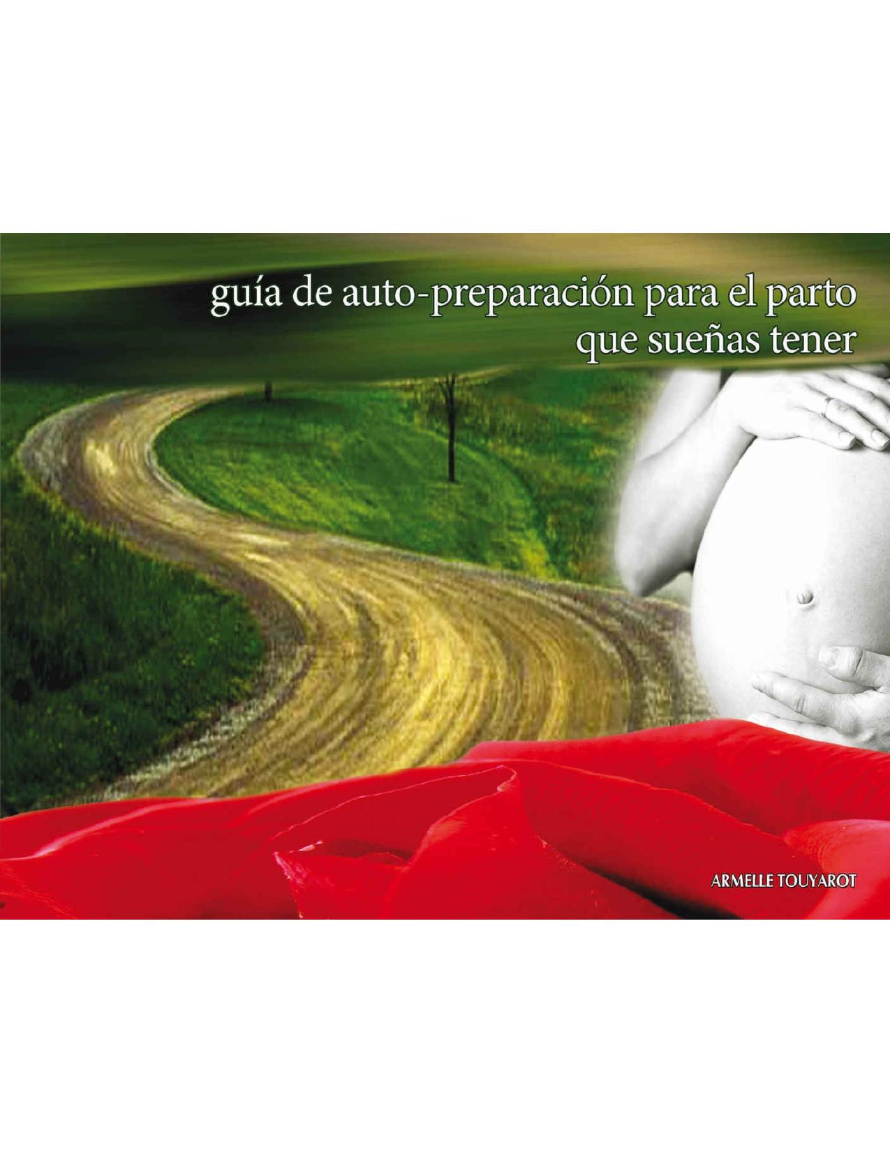 Guía de auto-preparación para el parto que sueñas tener (Autoayuda nº 6) (Spanish Edition)