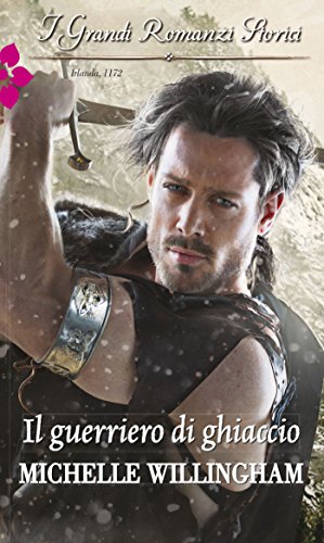 Il guerriero di ghiaccio: I Grandi Romanzi Storici (Italian Edition)