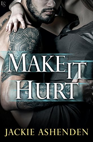 Make It Hurt (Texas Bounty Book 2)