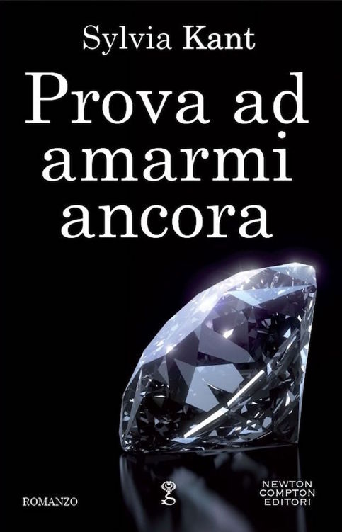 Prova ad amarmi ancora (Italian Edition)