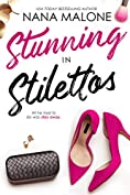 Stunning in Stilettos: A Stunning Contemporary Romance