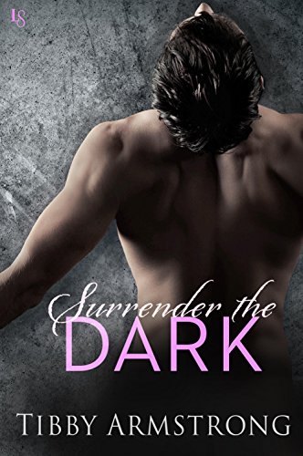 Surrender the Dark (The Dark Series Book 1)