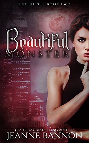 Beautiful Monster: The Hunt (Book Two)