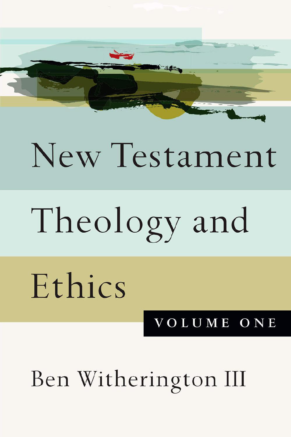 New Testament Theology and Ethics: 1