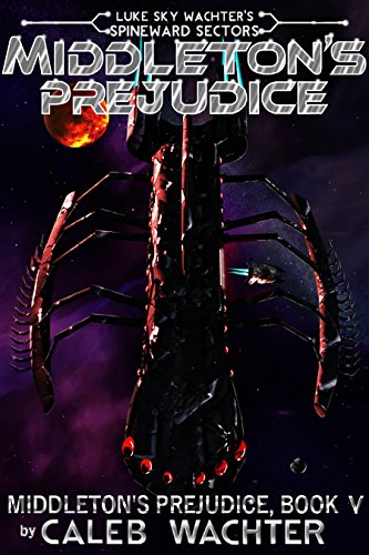 Middleton's Prejudice (Spineward Sectors: Middleton's Pride Book 5)