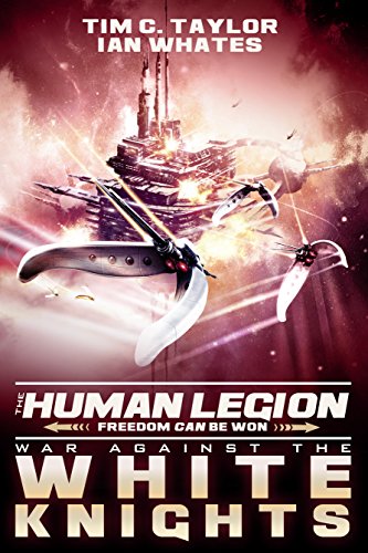 War Against the White Knights (The Human Legion Book 5)