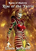 Rise of the Yarris (Realm of Shadows Book 3)