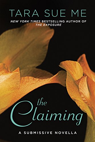 The Claiming (The Submissive Series)