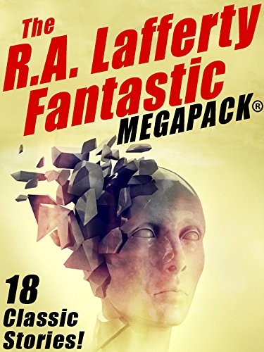 The R.A. Lafferty Fantastic MEGAPACK&reg;