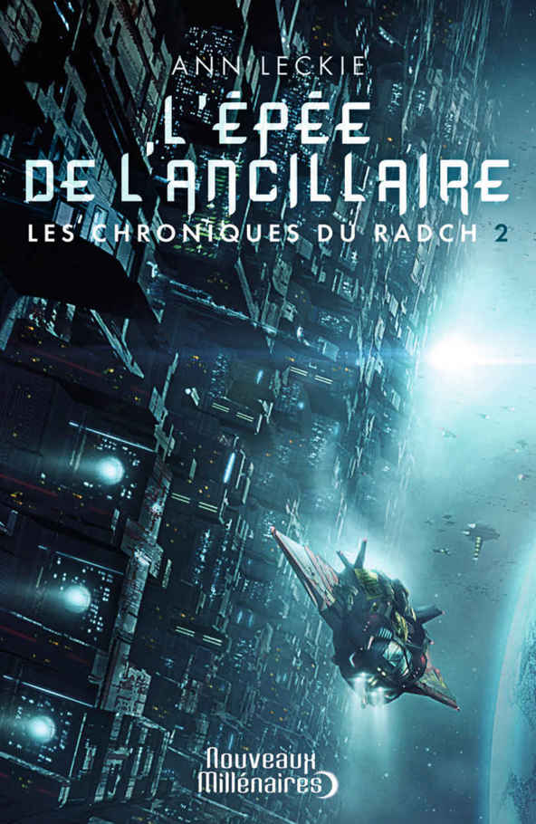 Les chroniques du Radch (Tome 2) - L'épée de l'ancillaire (Nouveaux Millénaires) (French Edition)