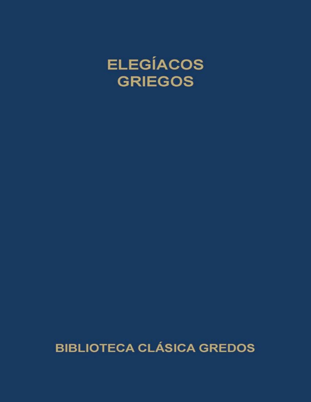 Elegíacos griegos (Biblioteca Clásica Gredos)