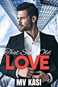 That Same Old Love: Falling for her Enemy Boss (Indian Romance)