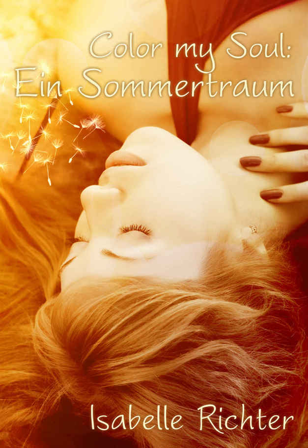 Color my Soul: Ein Sommertraum (German Edition)