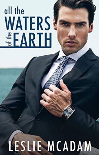 All the Waters of the Earth (Giving You ... Book 3)
