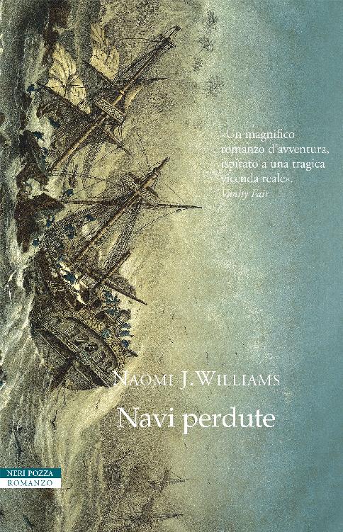 Navi perdute: Lo straordinario viaggio di esplorazione di Jean-Francois de Galaup, conte di La Pérouse (1785-1788) (Italian Edition)