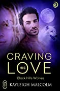 Craving His Love (Black Hills Wolves #47)