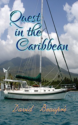 Quest in the Caribbean: A True Caribbean Sailing Adventure (Quest and Crew Book 4)