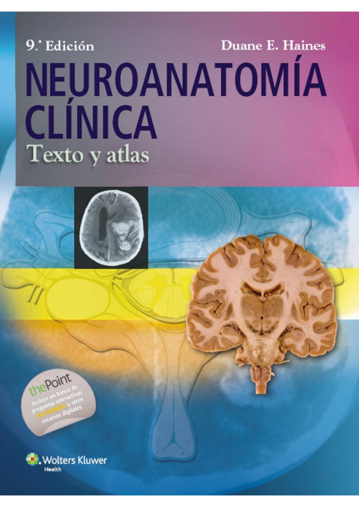 Neuroanatomía clínica. Texto y atlas (Spanish Edition)