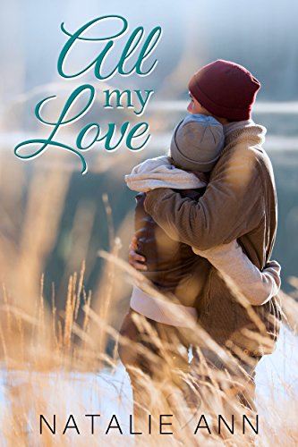 All My Love (All Series Book 5)