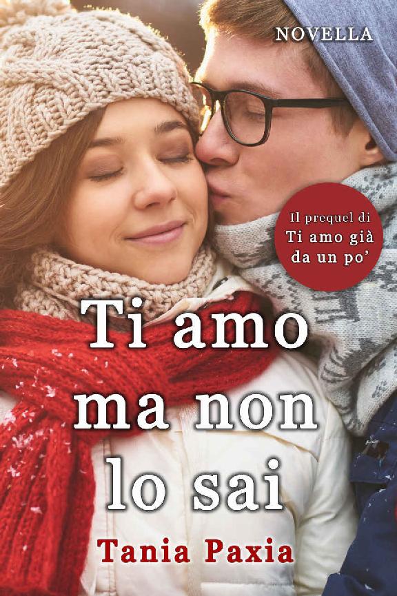 Ti amo ma non lo sai (Italian Edition)