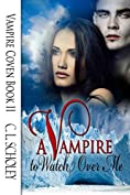 A Vampire To Watch Over Me (Vampire Coven Book 2)