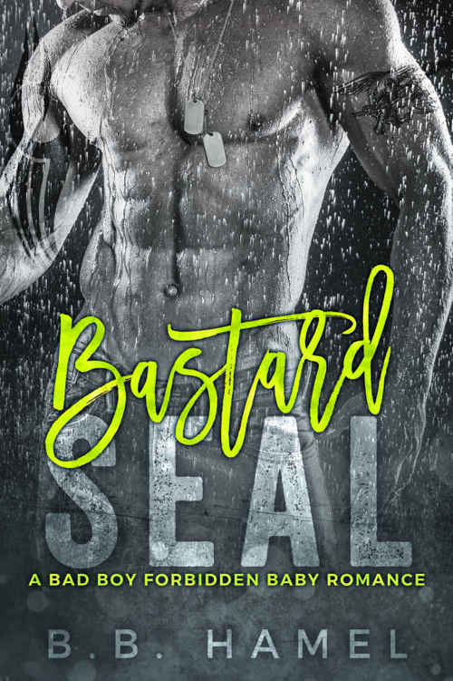 Bastard SEAL: A Bad Boy Forbidden Baby Romance (Contains bonus book Based!)