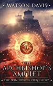 The Archbishop's Amulet (The Windhaven Chronicles Book 3)