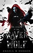 The Legend of the Raven Wolf: A Fairytale Retelling