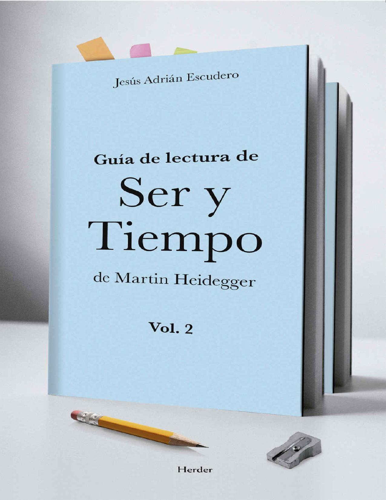 Gu&iacute;a para la lectura de Ser y Tiempo de Martin Heidegger (vol. 2) (Spanish Edition)