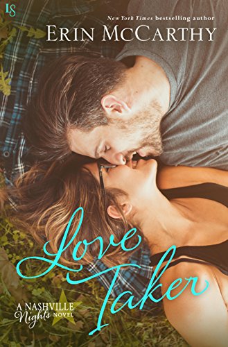 Love Taker: A Nashville Nights Novel (Nashville Nights Series Book 3)