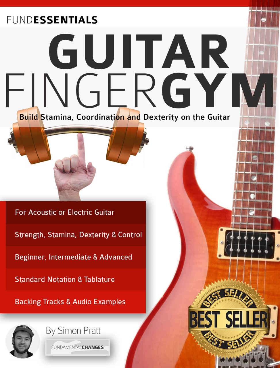 The Guitar Finger-Gym: Build Stamina, Coordination, Dexterity and Speed on the Guitar (Guitar technique Book 3)