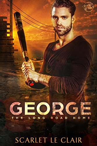 George: The Long Road Home: A Zombie Apocalypse thriller