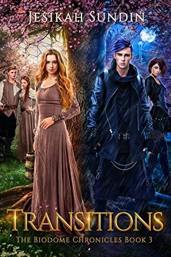 Transitions (The Biodome Chronicles series Book 3)