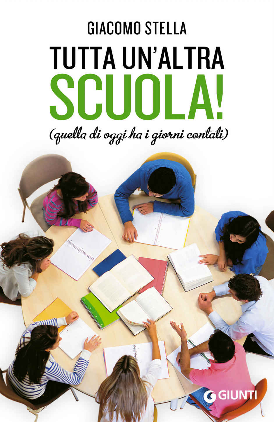 Tutta un'altra scuola!: Quella di oggi ha i giorni contati (Italian Edition)