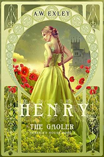 Henry, The Gaoler (Serenity House Book 2)