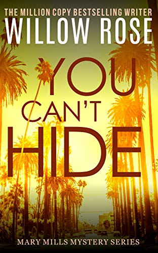 You Can't Hide: A pulse-pounding serial killer thriller (Mary Mills Mystery Book 3)