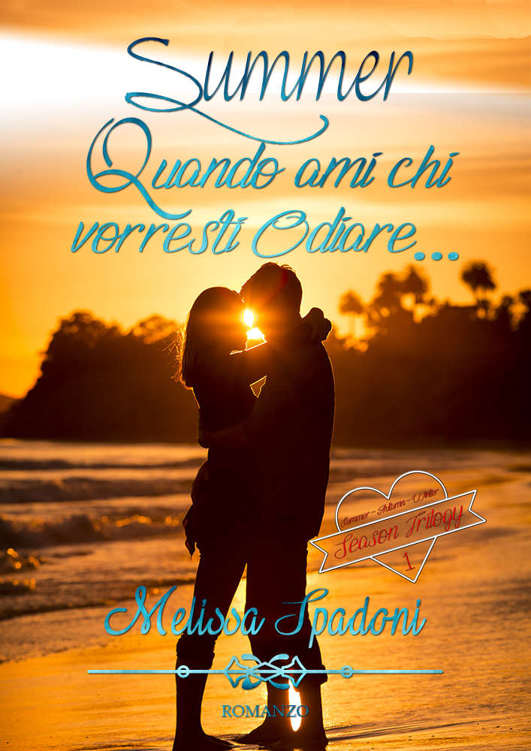 Summer- Quando ami chi vorresti odiare
