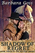 Shadow of Regret: Book 3 ~ Shadow Series (The Shadow Series)