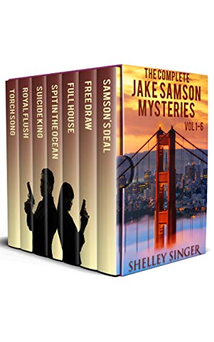 The Complete Jake Samson Mystery Series Vol 1-6: With Bonus Book--Torch Song: A Dystopian Thriller! (The Jake Samson &amp; Rosie Vicente Detective Series)