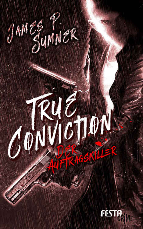 Adrian Hell 01 - True Conviction - Der Auftragskiller