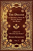 The Deluge - Vol. I. - An Historical Novel Of Poland, Sweden And Russia